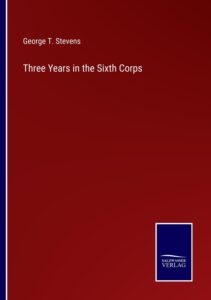 Three Years In The Sixth Corps Pg21976