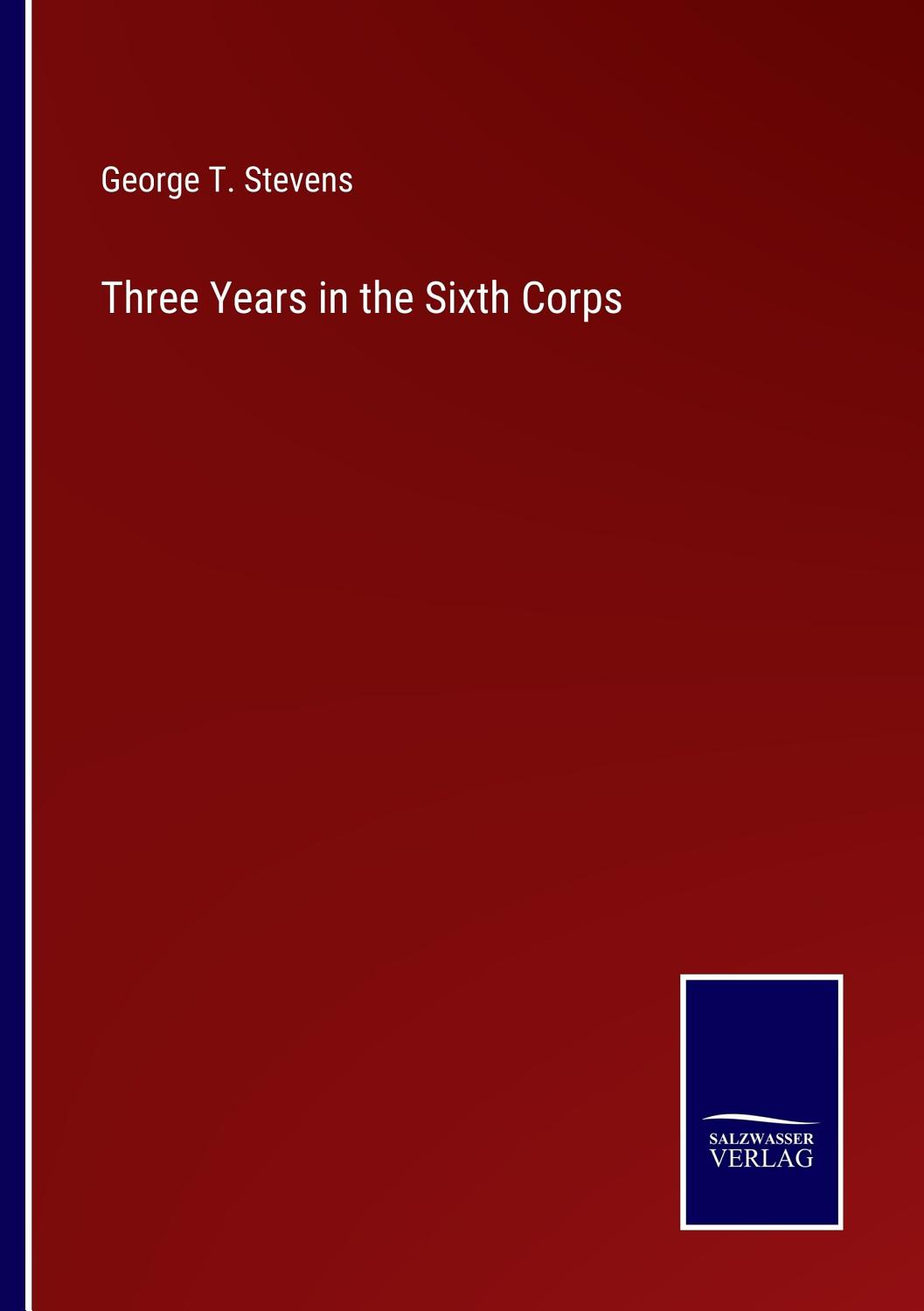 Three Years In The Sixth Corps Pg21976