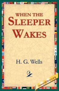 When The Sleeper Wakes Pg775