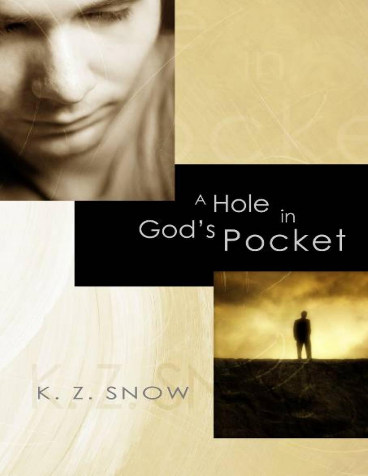 A Hole in God's Pocket by K.Z. Snow, book cover