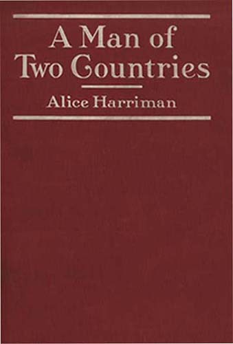 A Man of Two Countries by Alice Harriman, book cover