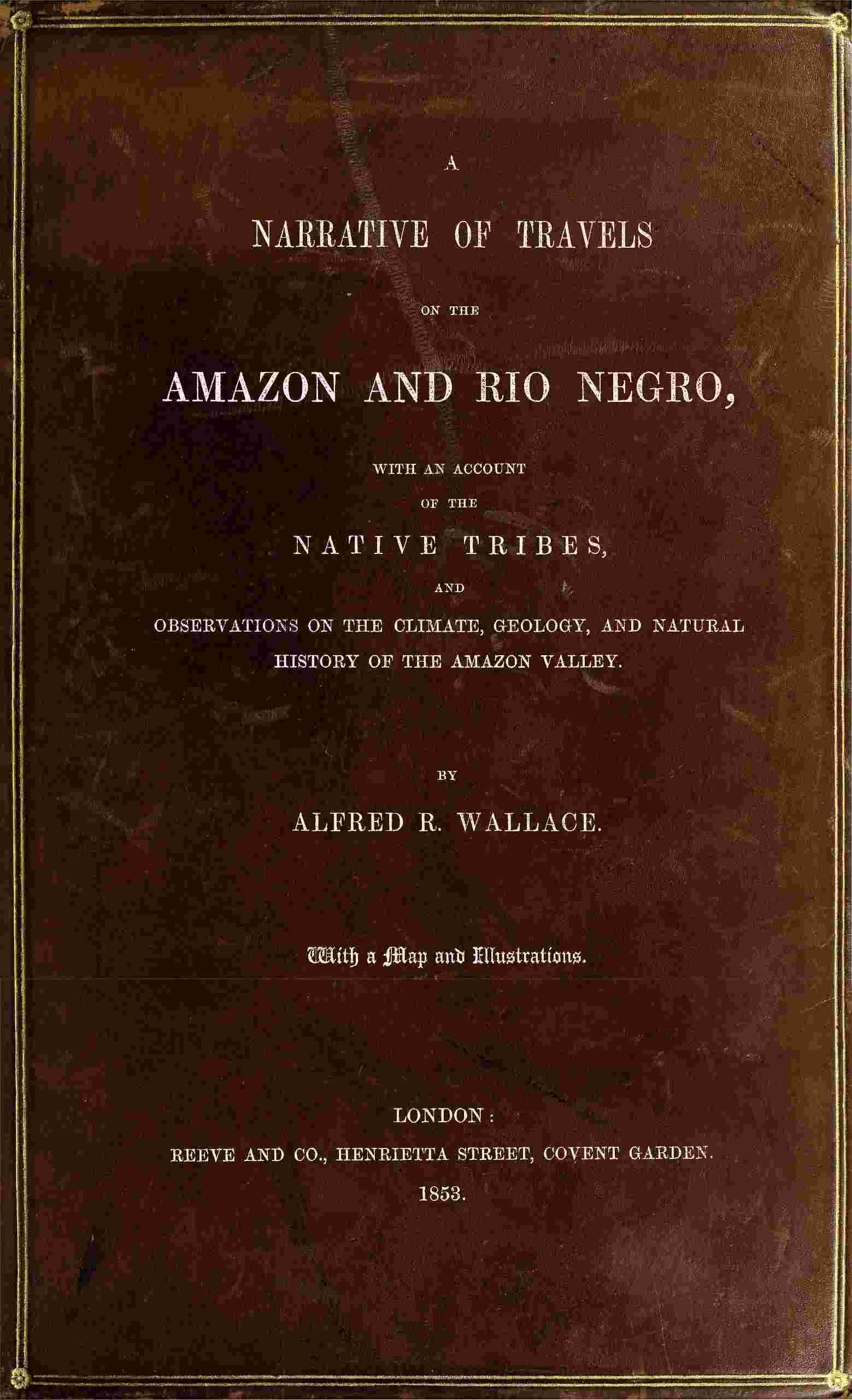 A Narrative of Travels on the Amazon and Rio Negro by Alfred Russel Wallace, book cover