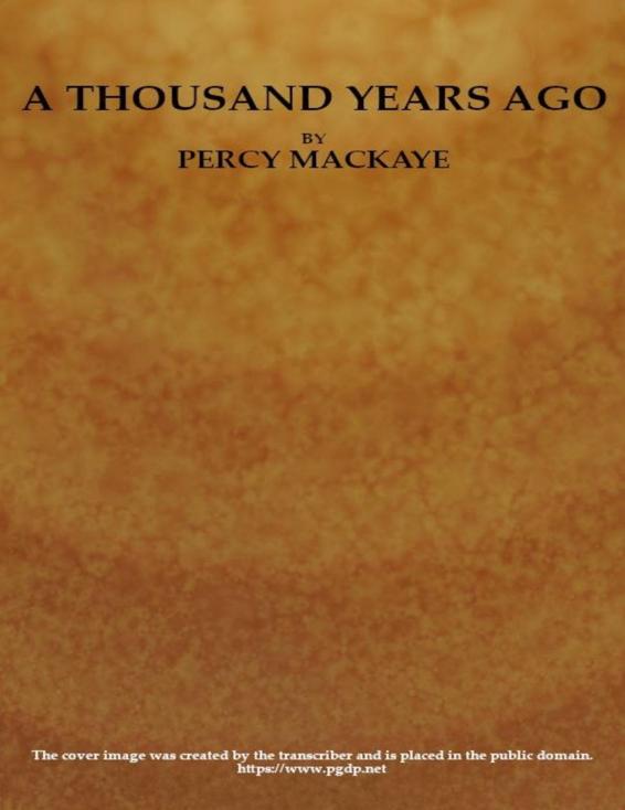 A Thousand Years Ago by Percy MacKaye, book cover