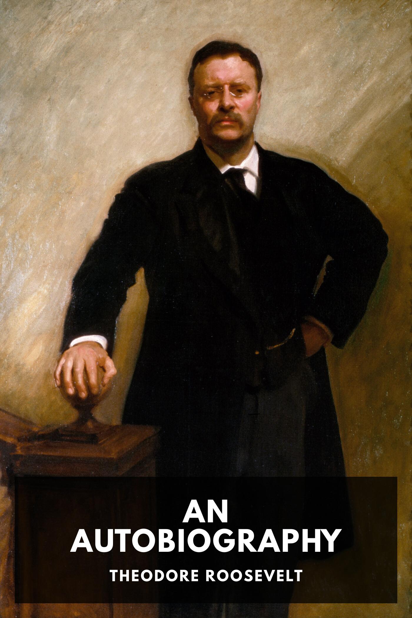 An Autobiography by Theodore Roosevelt, book cover