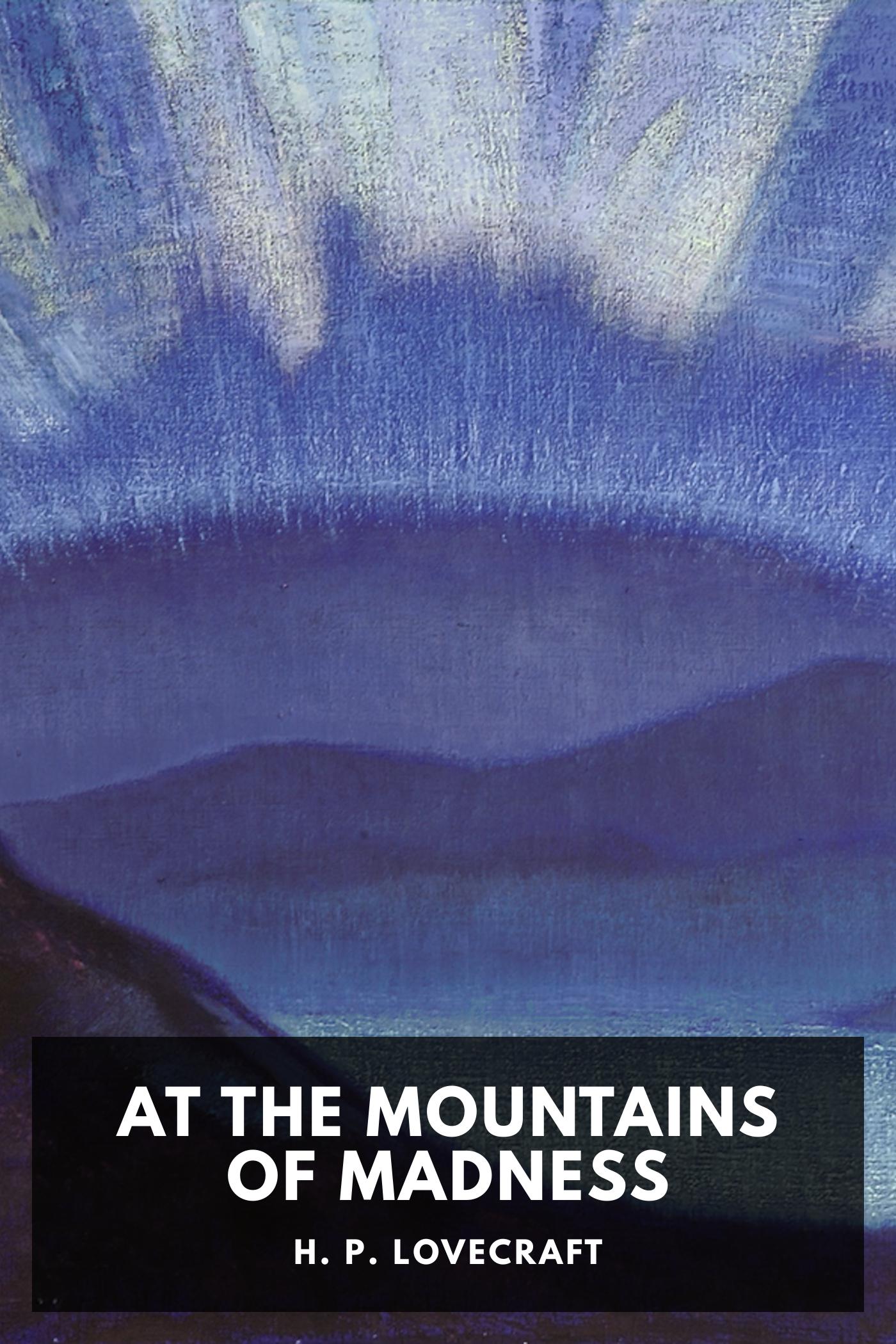 At the Mountains of Madness by H. P. Lovecraft, book cover