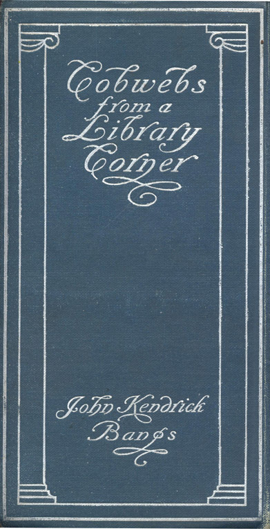 Cobwebs from a Library Corner by John Kendrick Bangs, book cover