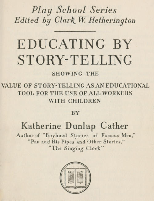 Educating by Story-Telling by Mrs Katherine Dunlap Cather, book cover