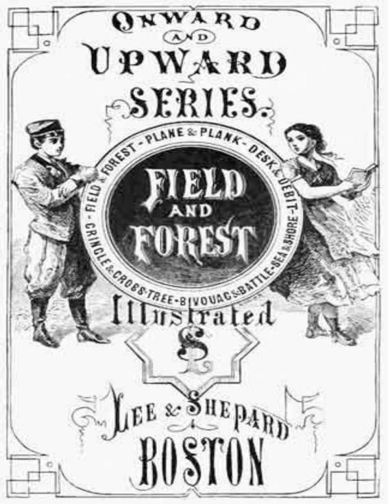Field and Forest by Oliver Optic, book cover