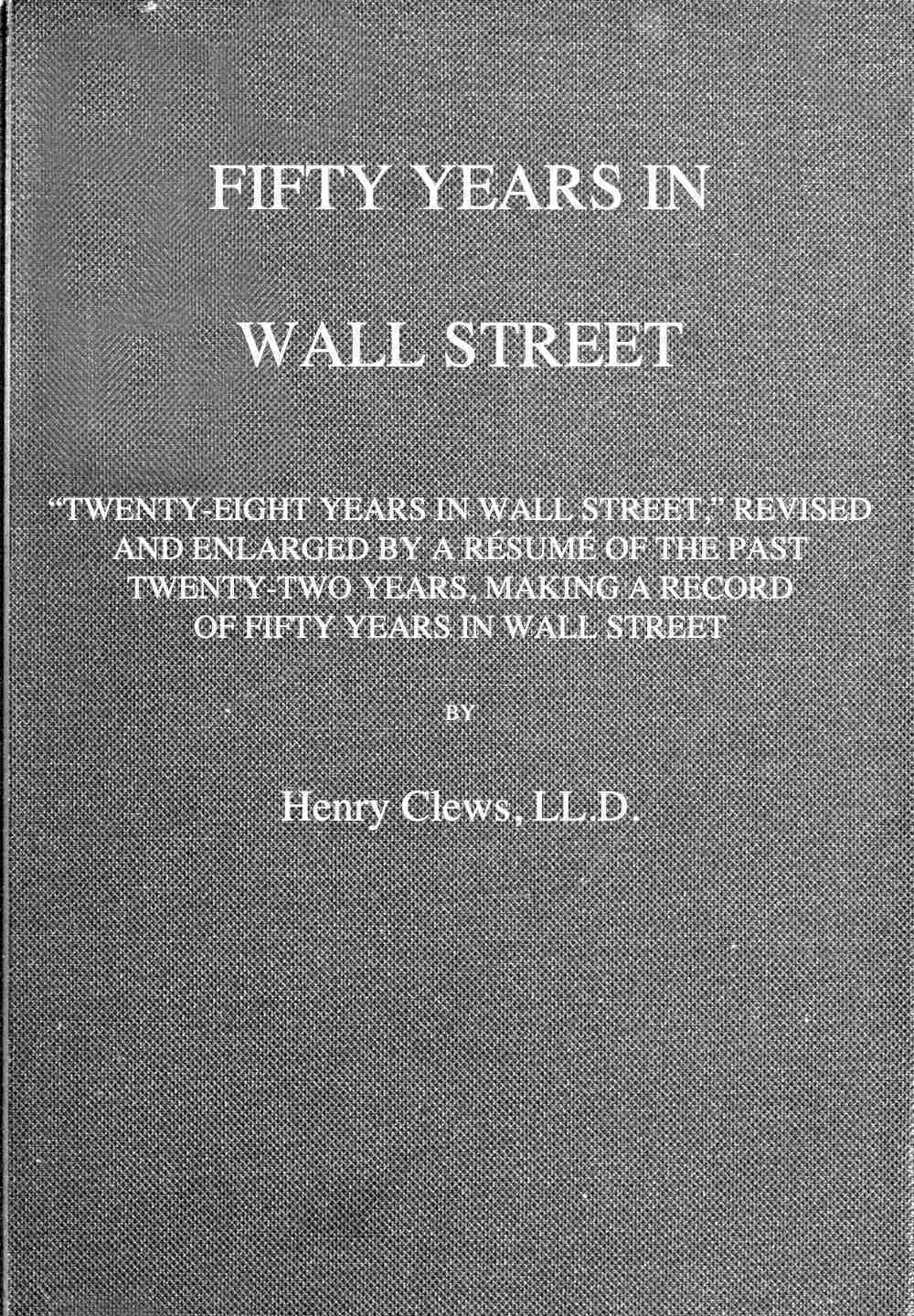 Fifty Years in Wall Street by Henry Clews, book cover