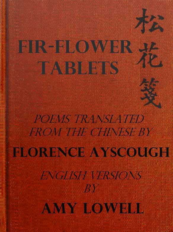 Fir-Flower Tablets by Florence Wheelock Ayscough, book cover