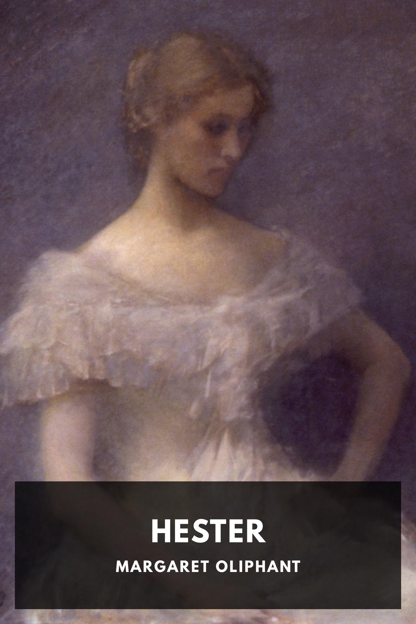 Hester by Margaret Oliphant, book cover