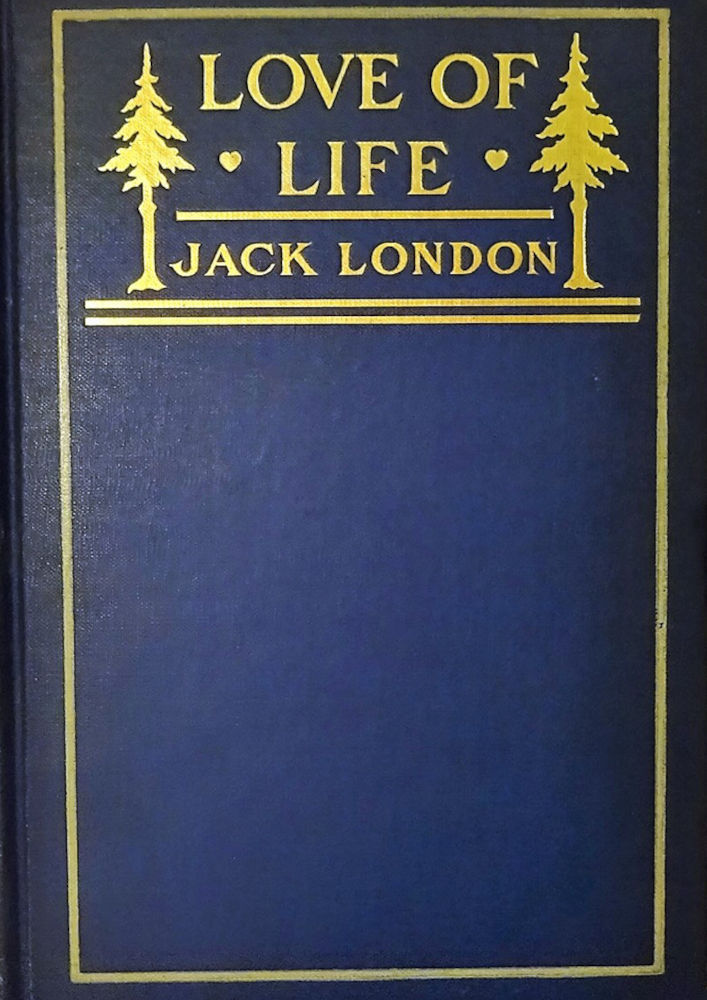 Love of Life, and Other Stories by Jack London, book cover