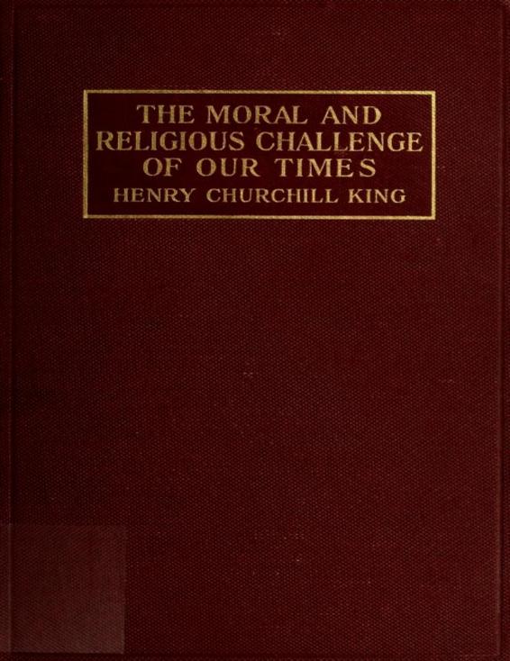 The Moral and Religious Challenge of our Times; the Guiding Principle in Human Development, Reverenc by Henry Churchill King, book cover