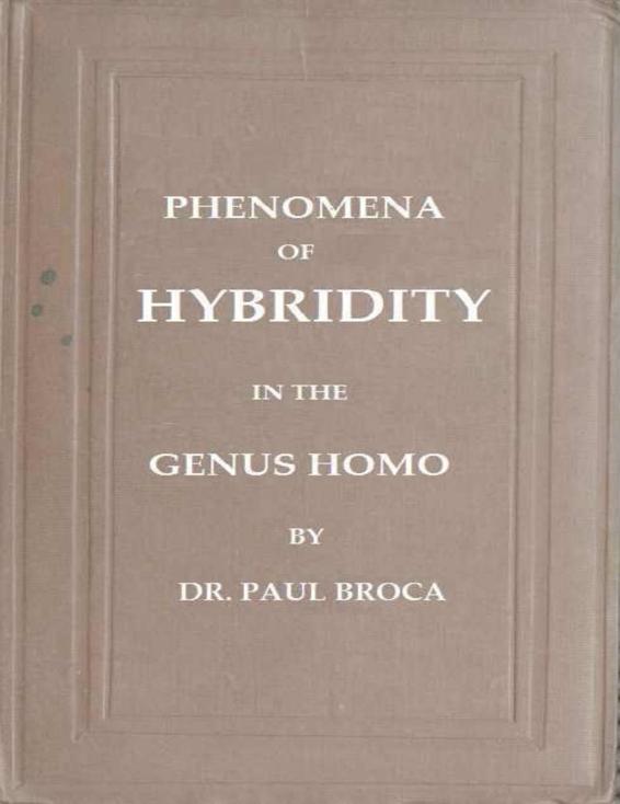 On The Phenomena Of Hybridity In The Genus Homo by Paul Broca, book cover