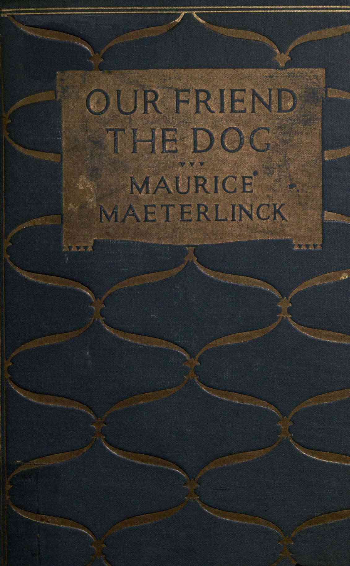 Our Friend the Dog by Maurice Maeterlinck, book cover