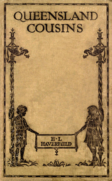 Queensland Cousins by Eleanor Luisa Haverfield, book cover