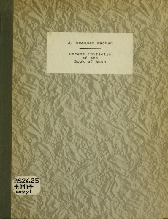 Recent Criticism of the Book of Acts by J. Gresham Machen, book cover
