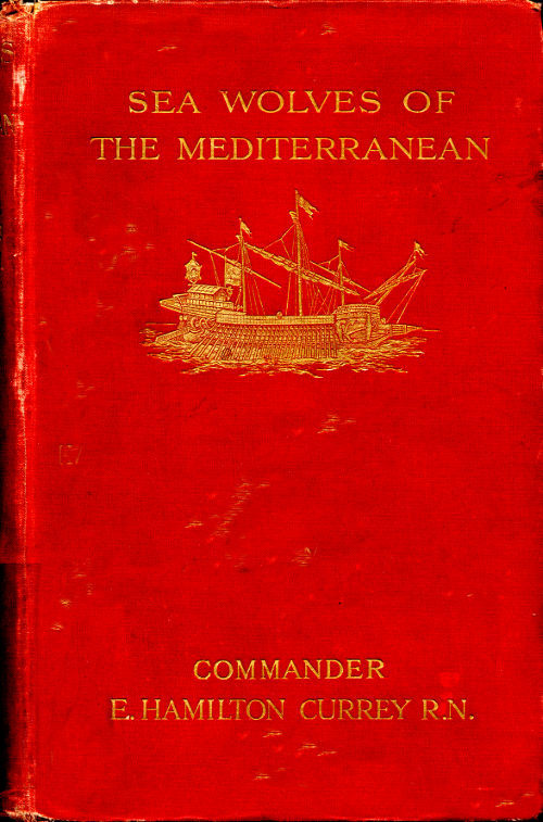Sea-Wolves of the Mediterranean by E. Hamilton Currey, book cover