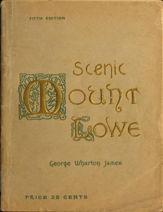 Scenic Mount Lowe and Its Wonderful Railway by George Wharton James, book cover