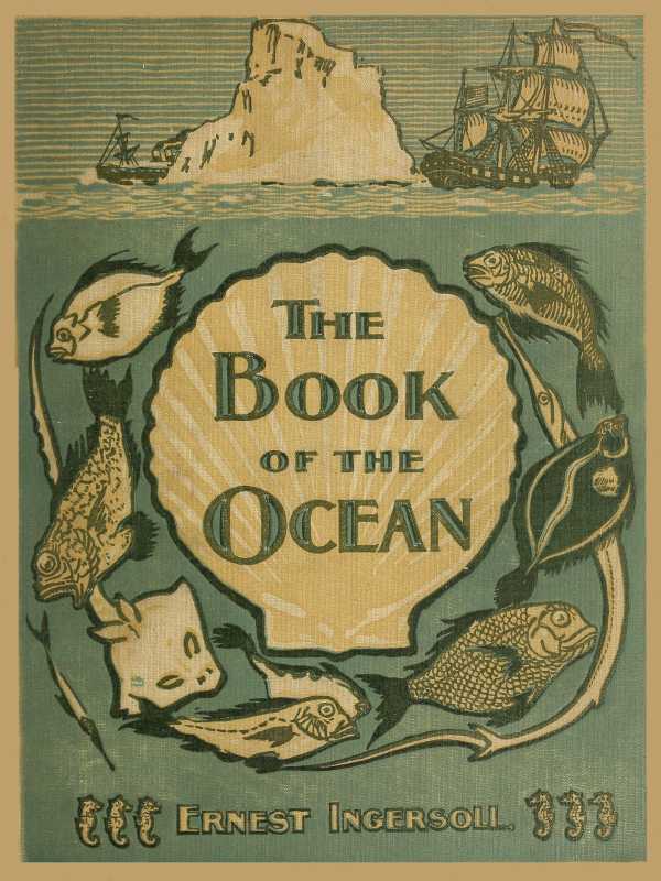 The Book of the Ocean by Ernest Ingersoll, book cover