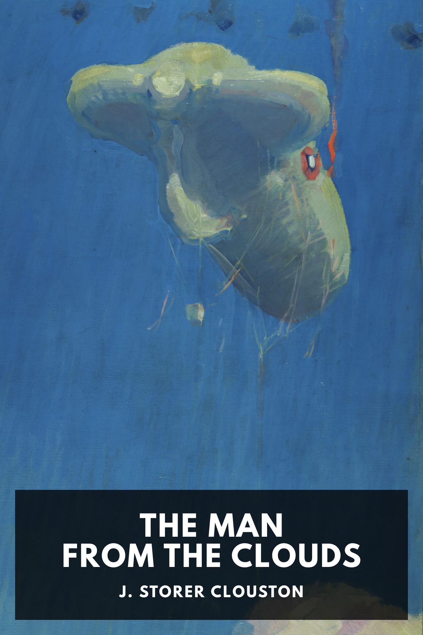 The Man from the Clouds by J. Storer Clouston, book cover
