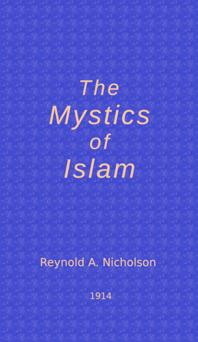 The Mystics of Islam by Reynold Alleyne Nicholson, book cover