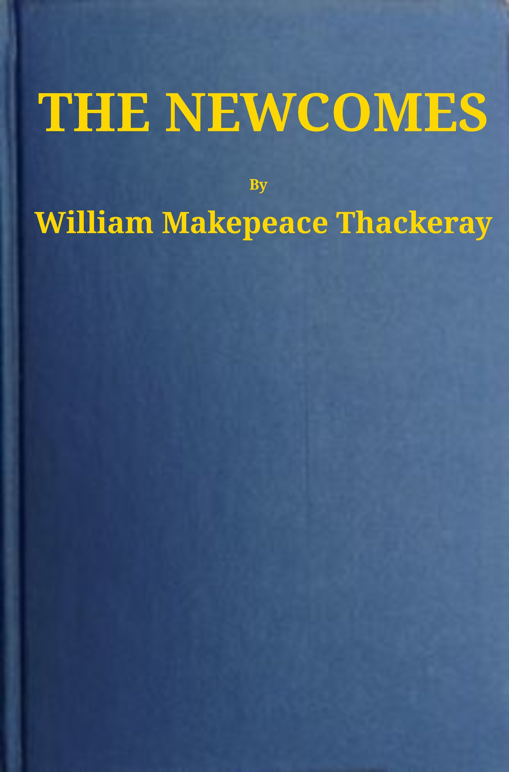 The Newcomes by William Makepeace Thackeray, book cover