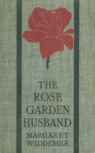 The Rose-Garden Husband by Margaret Widdemer, book cover