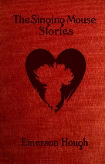 The Singing Mouse Stories by Emerson Hough, book cover