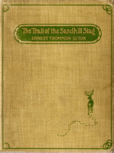 The Trail of the Sandhill Stag by Ernest Thompson Seton, book cover
