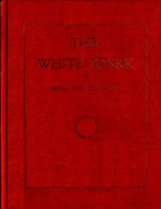 The White Spark by Orville Livingston Leach, book cover