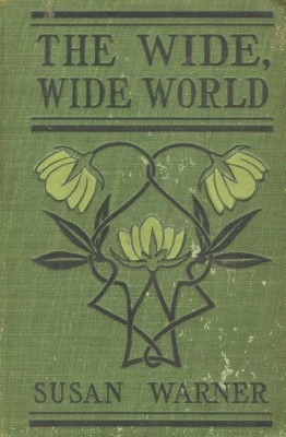 The Wide, Wide World by Susan Warner, book cover