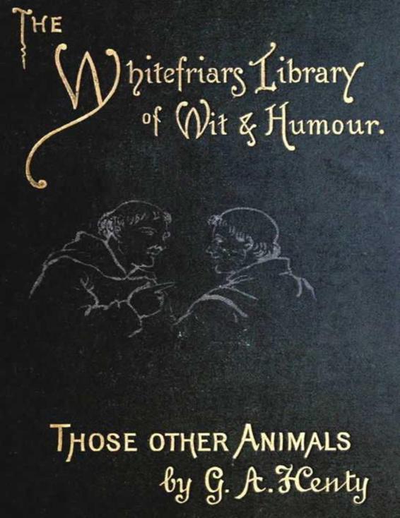Those Other Animals by G. A. Henty, book cover