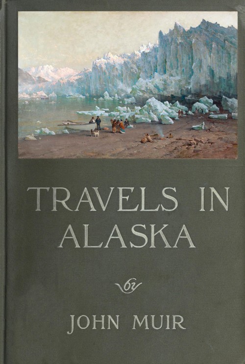 Travels in Alaska by John Muir, book cover