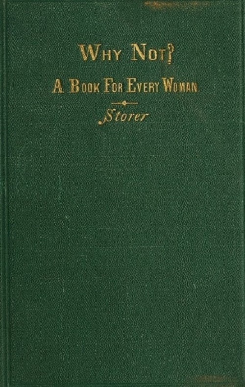 Why Not? A Book For Every Woman by Horatio Storer, book cover