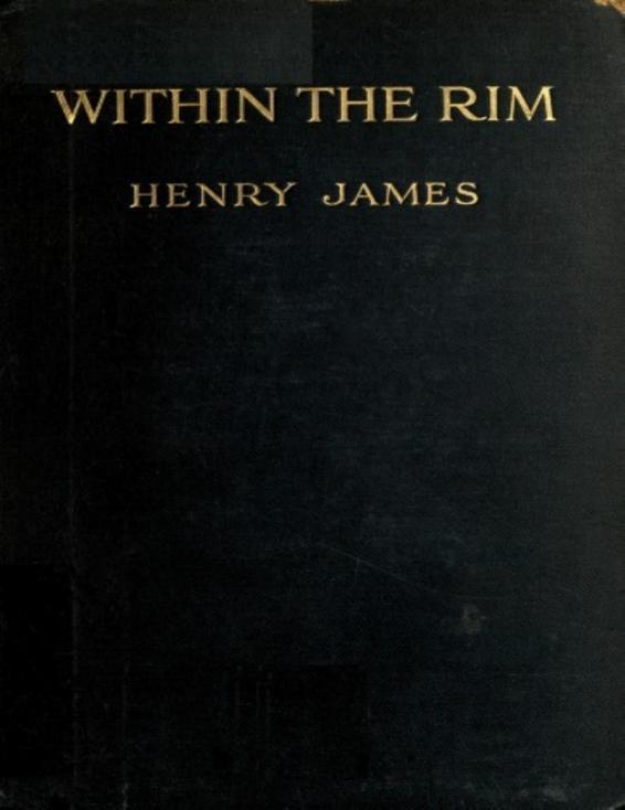 Within the Rim: And Other Essays, 1914-15 by Henry James, book cover