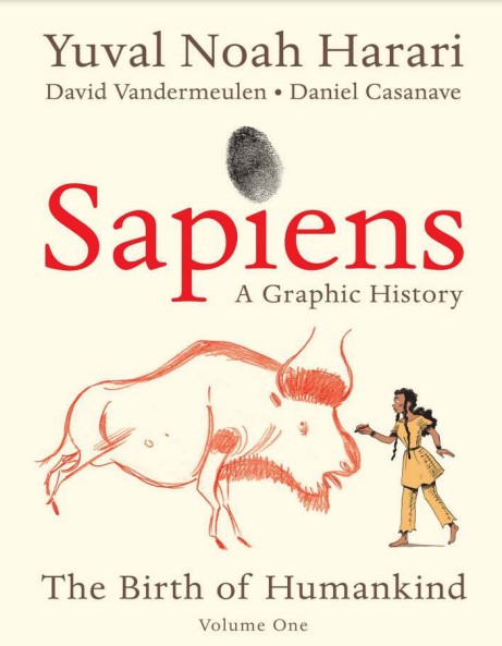 Sapiens: A Graphic History Vol. 1 - The Birth of Humankind