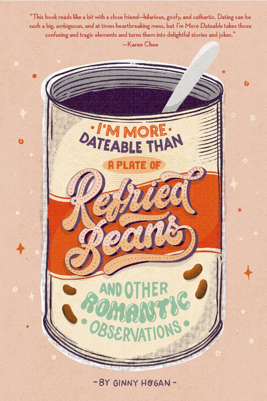 I'm More Dateable than a Plate of Refried Beans