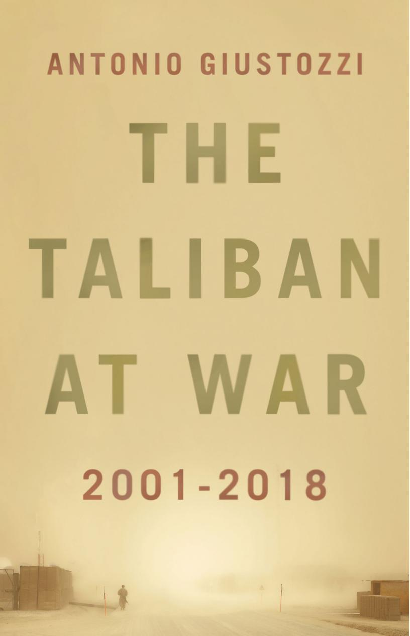 The Taliban at War: 2001 - 2018