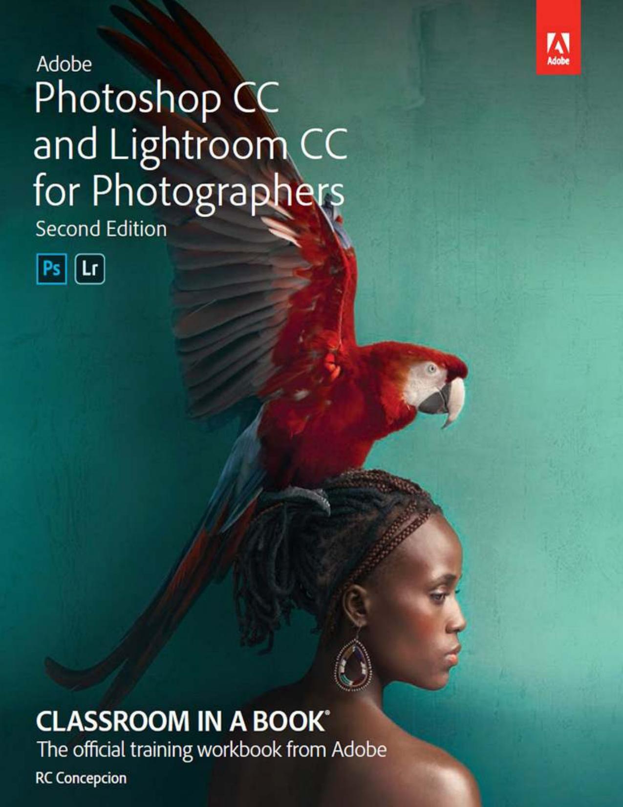 Adobe Lightroom CC and Photoshop CC for Photographers
