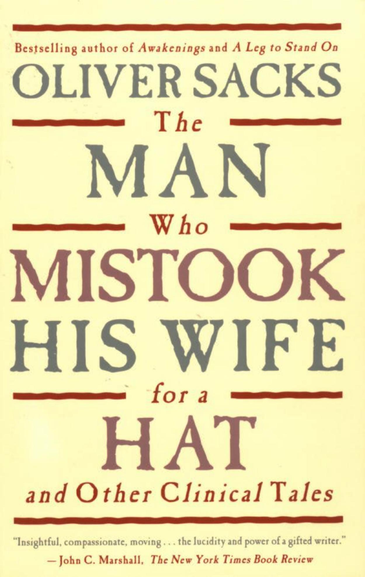 The Man Who Mistook His Wife for a Hat and Other Clinical Tales