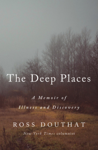 The Deep Places: A Memoir of Illness and Discovery