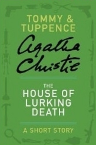 The House of Lurking Death: A Short Story