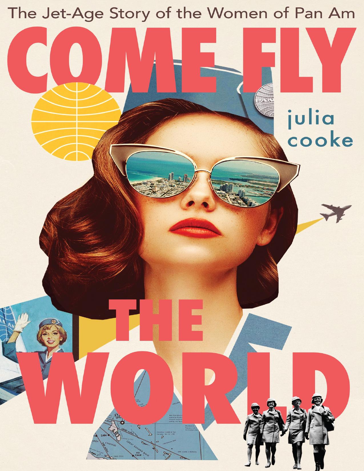Come Fly The World by Julia Cooke PDF, EPUB Free Download