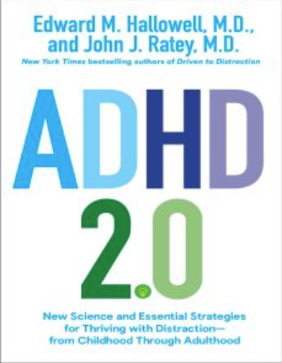 ADHD 2.0 : New Science and Essential Strategies for Thriving with Distraction