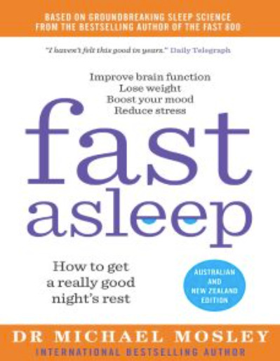 Fast Asleep: How to Get a Really Good Night's Rest