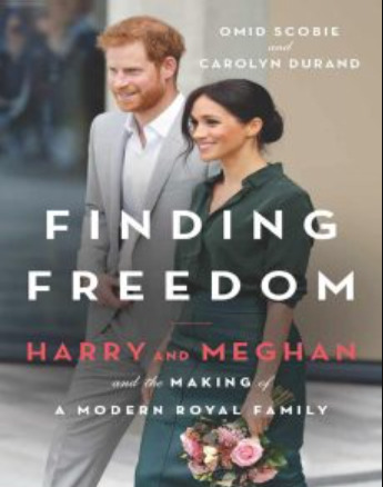 Finding Freedom: Harry and Meghan and the Making of a Modern Royal Family