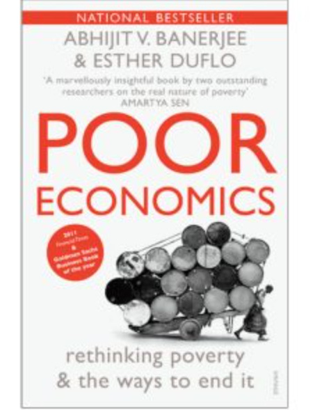 Poor Economics: Rethinking Poverty