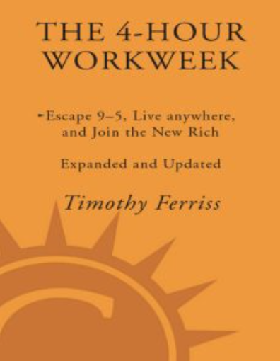 The 4-Hour Workweek: Escape 9-5