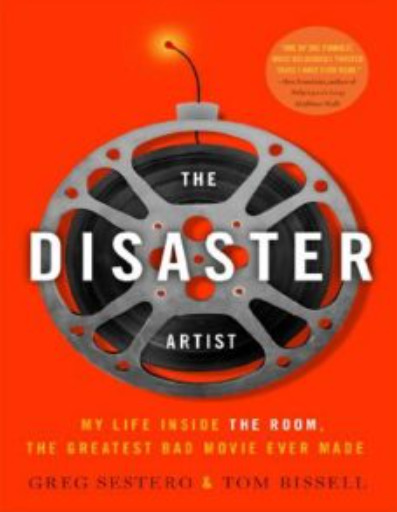 The Disaster Artist: My Life Inside The Room